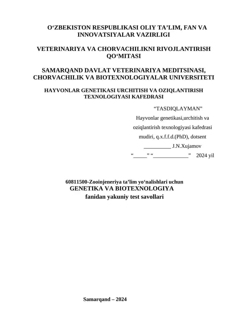 Zooinjeneriya ta’lim yo‘nalishlari uchun GENETIKA VA BIOTEXNOLOGIYA fanidan yakuniy test savollari