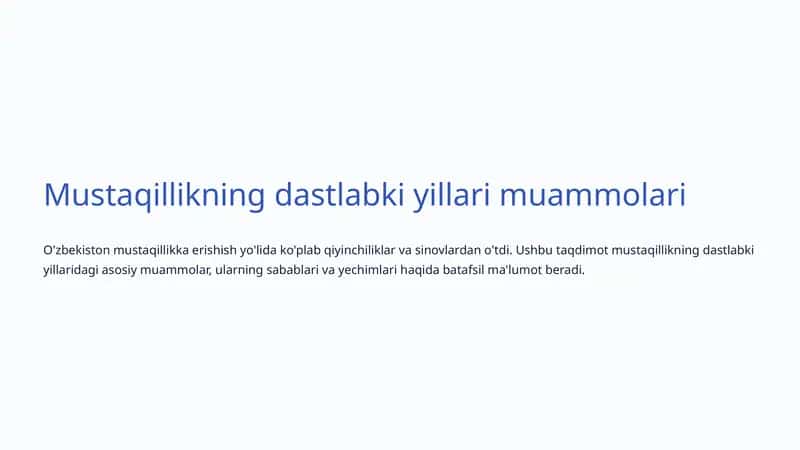 Mustaqillikning dastlabki yillari muammolari