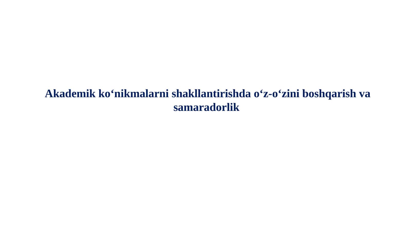 Akademik ko‘nikmalarni shakllantirish va samaradorlik