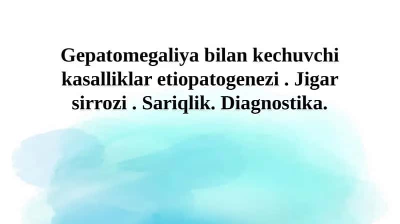 Gepatomegaliya: Ta'rifi va ahamiyati