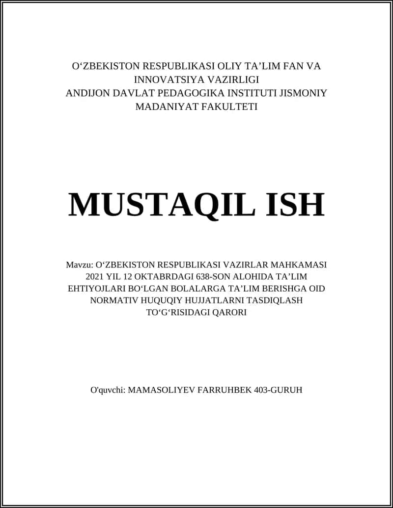 O‘ZBEKISTON RESPUBLIKASI VAZIRLAR MAHKAMASI 2021 YIL 12 OKTABRDAGI 638-SON ALOHIDA TAʼLIM EHTIYOJLARI BOʻLGAN BOLALARGA TAʼLIM BERISHGA OID NORMATIV HUQUQIY HUJJATLARNI TASDIQLASH TOʼGʻRISIDAGI QARORI