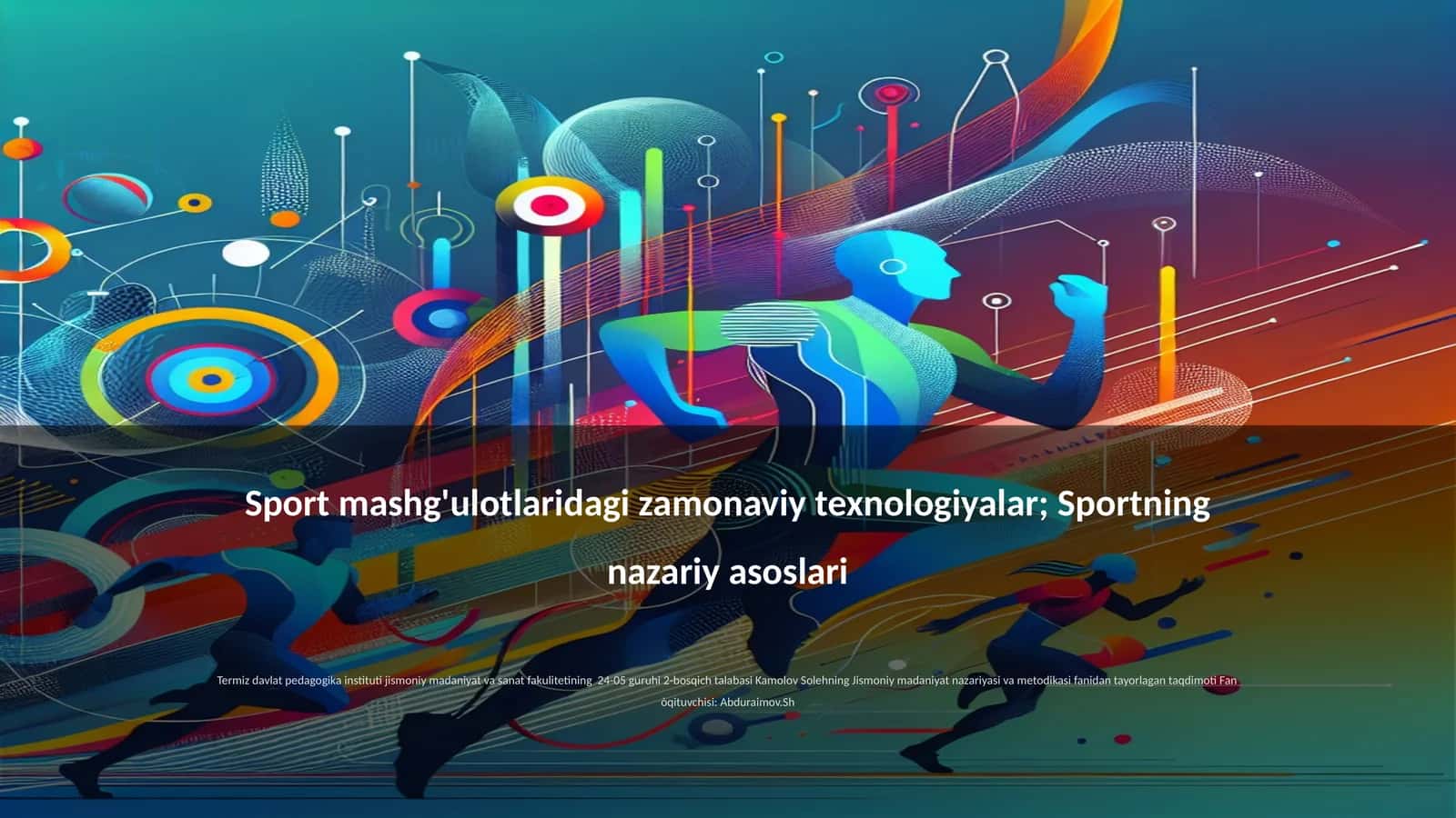 Sport mashg'ulotlaridagi zamonaviy texnologiyalar; Sportning nazariy asoslari