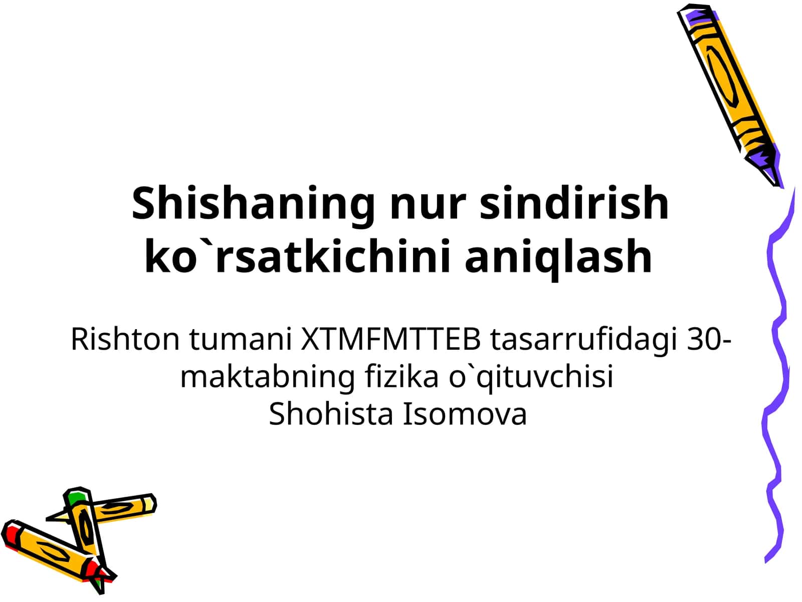 RishtontumaniXTMFMTTEB tasarrufidagi30-maktabning fizika o`qituvchisi