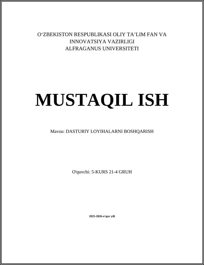 MUSTAQIL ISH Mavzu: DASTURIY LOYIHALARNI BOSHQARISH
