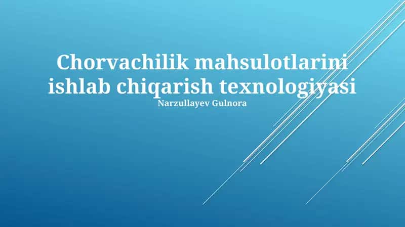 Chorvachilik mahsulotlarini ishlab chiqarish texnologiyasi