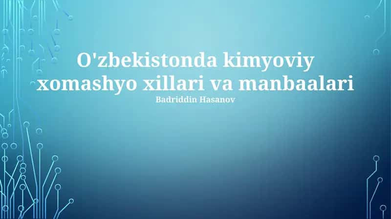 O'zbekistonda kimyoviy xomashyo xillari va manbaalari