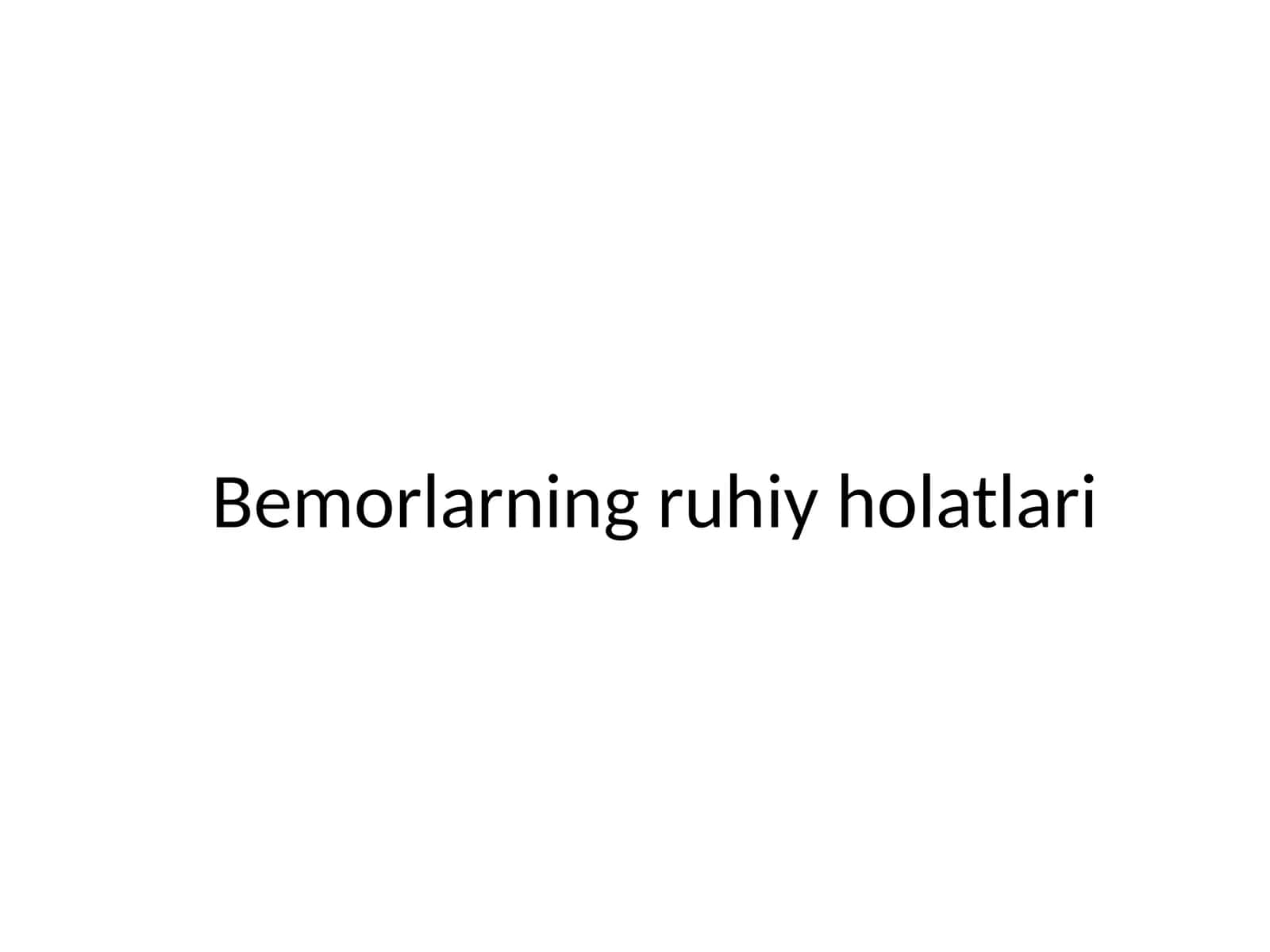 Bemorlarning ruhiy holatlari