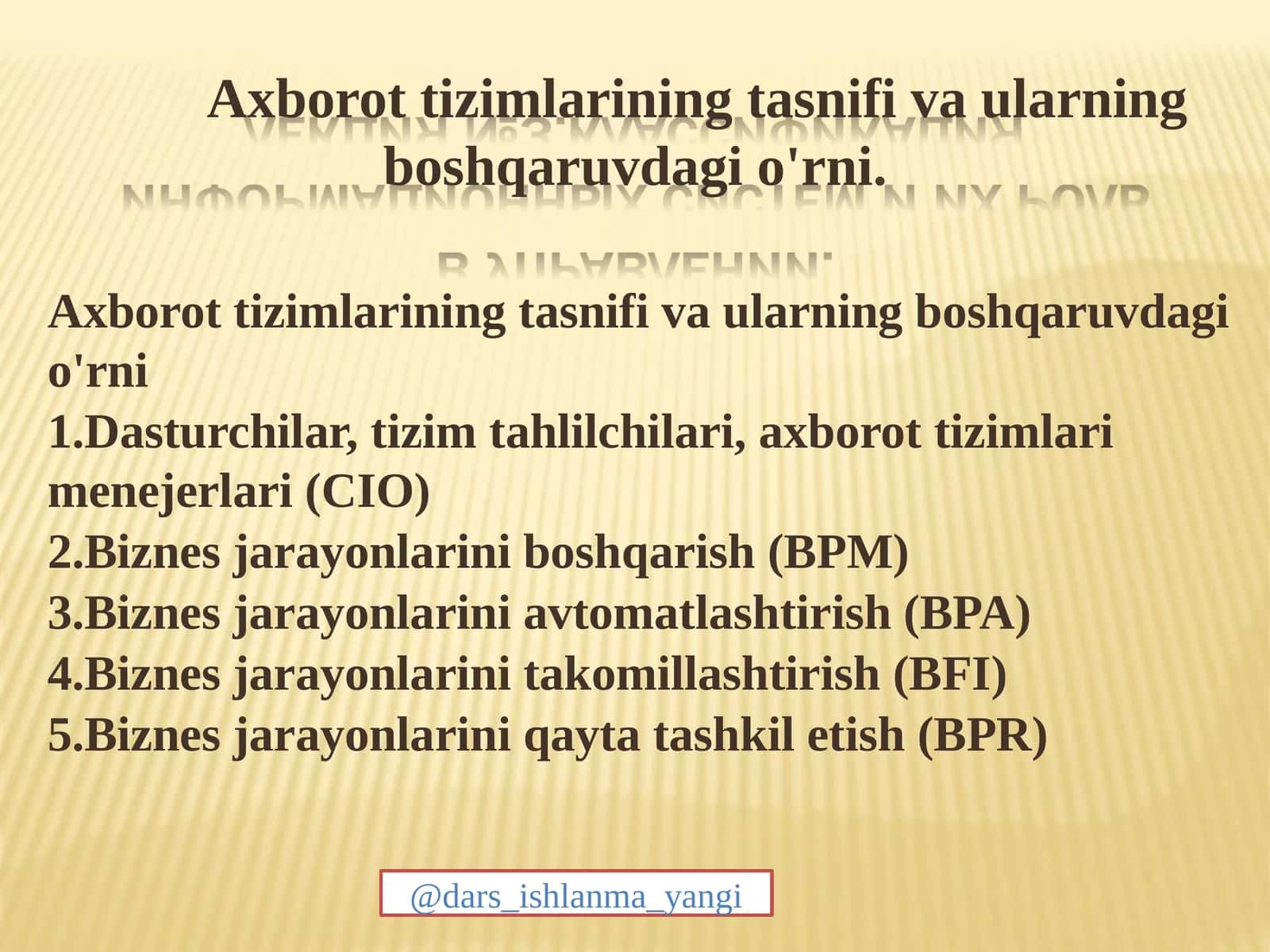 Axborot tizimlarining tasnifi va ularning boshqaruvdagi o'rni