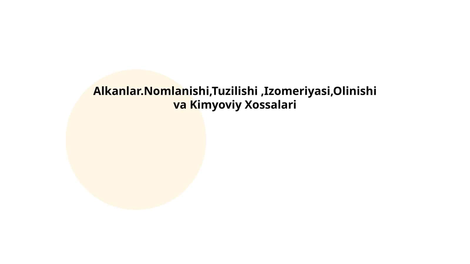 Alkanlar.Nomlanishi,Tuzilishi,Izomeriyasi,Olinishi va Kimyoviy Xossalari