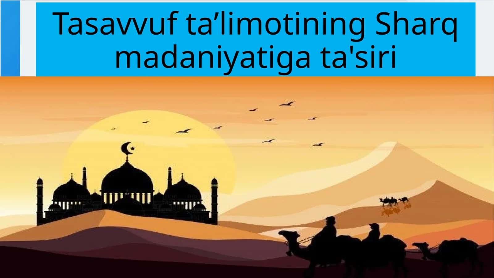 Tasavvuf ta’limotining Sharq madaniyatiga ta'siri