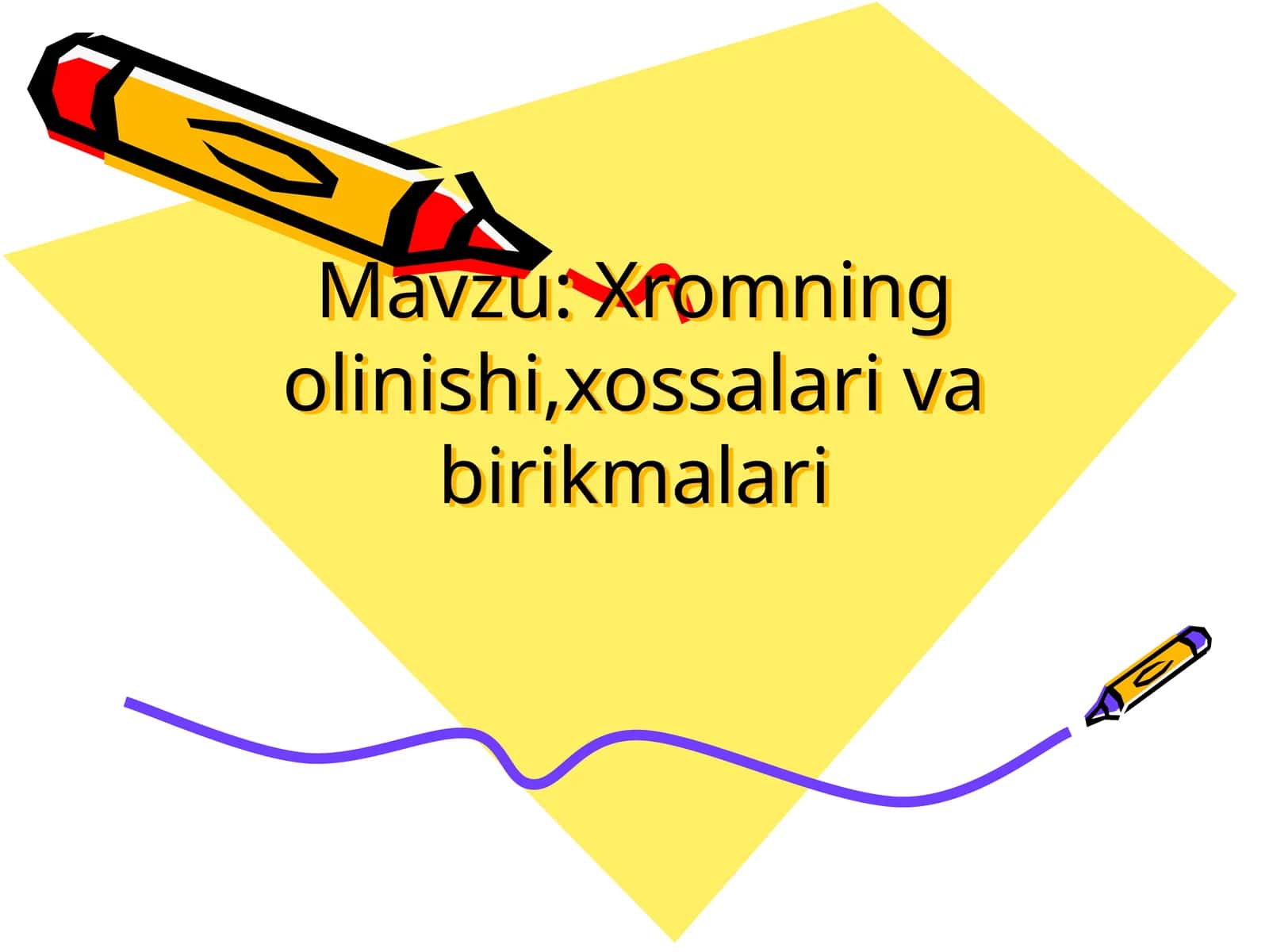 Xromning olinishi, xossalari va birikmalari
