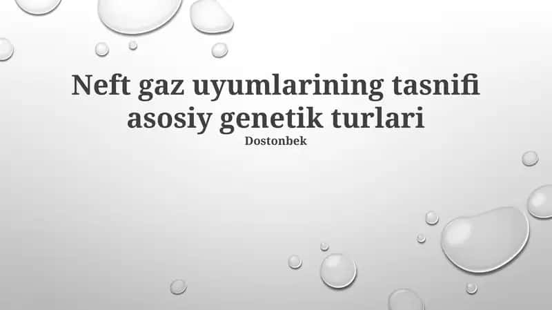 Neft gaz uyumlarining tasnifi asosiy genetik turlari