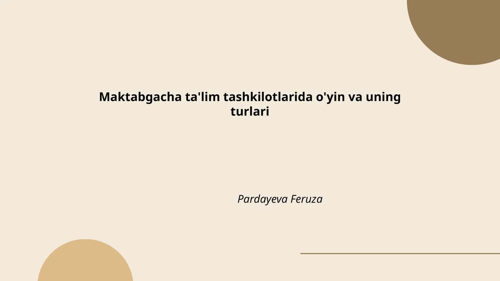 Maktabgacha ta'lim tashkilotlarida o'yin va uning turlari