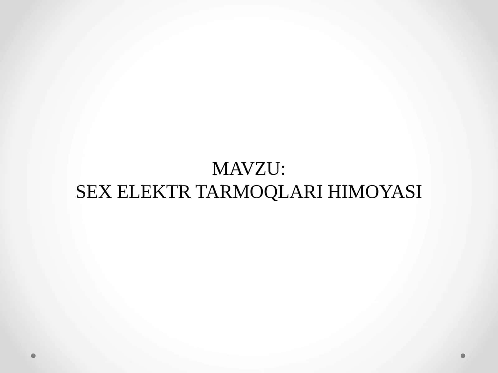 SEX ELEKTR TARMOQLARI HIMOYASI