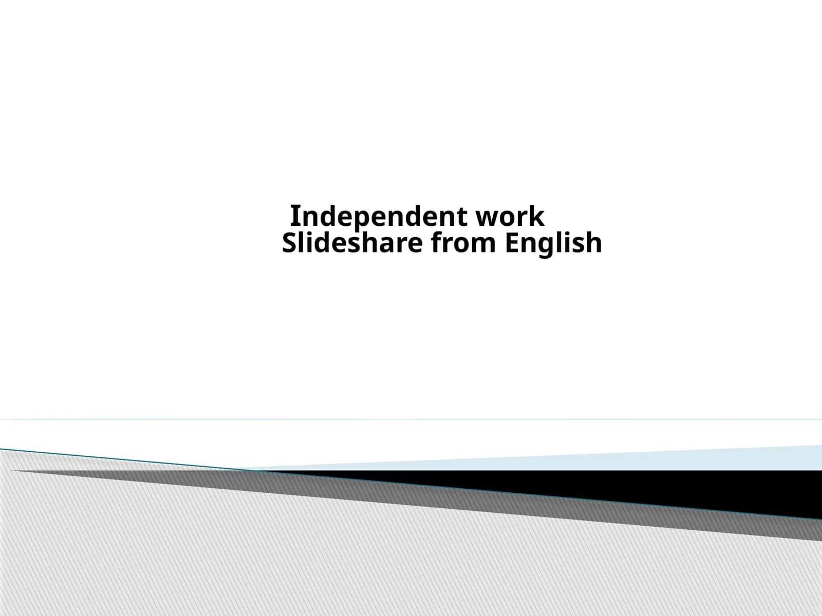 Independent workSlideshare from English