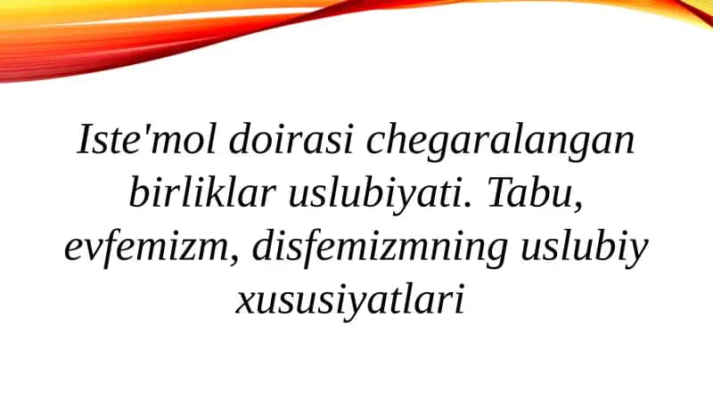 Iste'mol doirasi chegaralangan birliklar Tabu defemizm istorizm