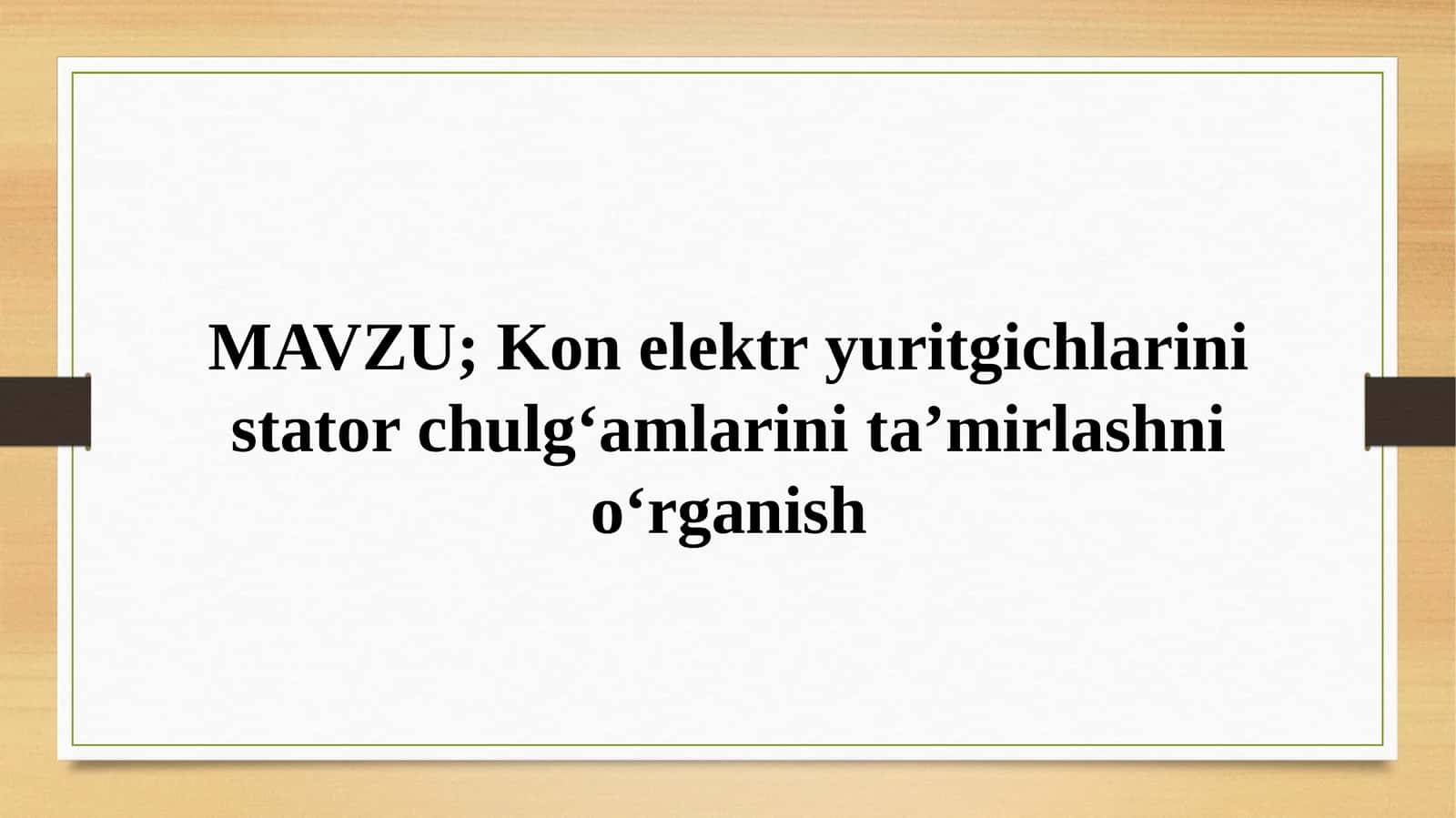 Konelektr yuritgichlarini stator chulg‘amlarini ta’mirlashni o‘rganish