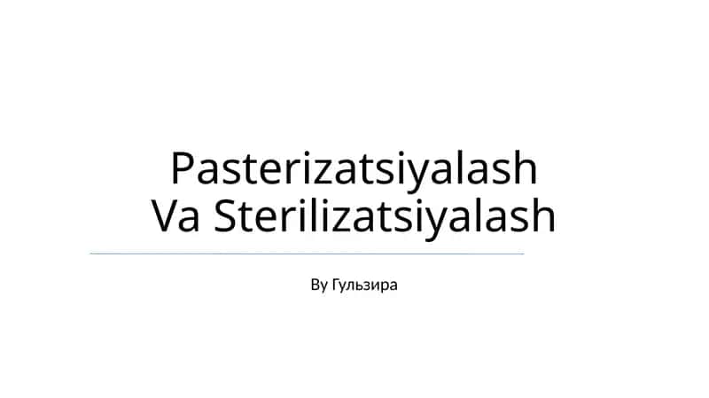 Pasterizatsiyalash Va Sterilizatsiyalash