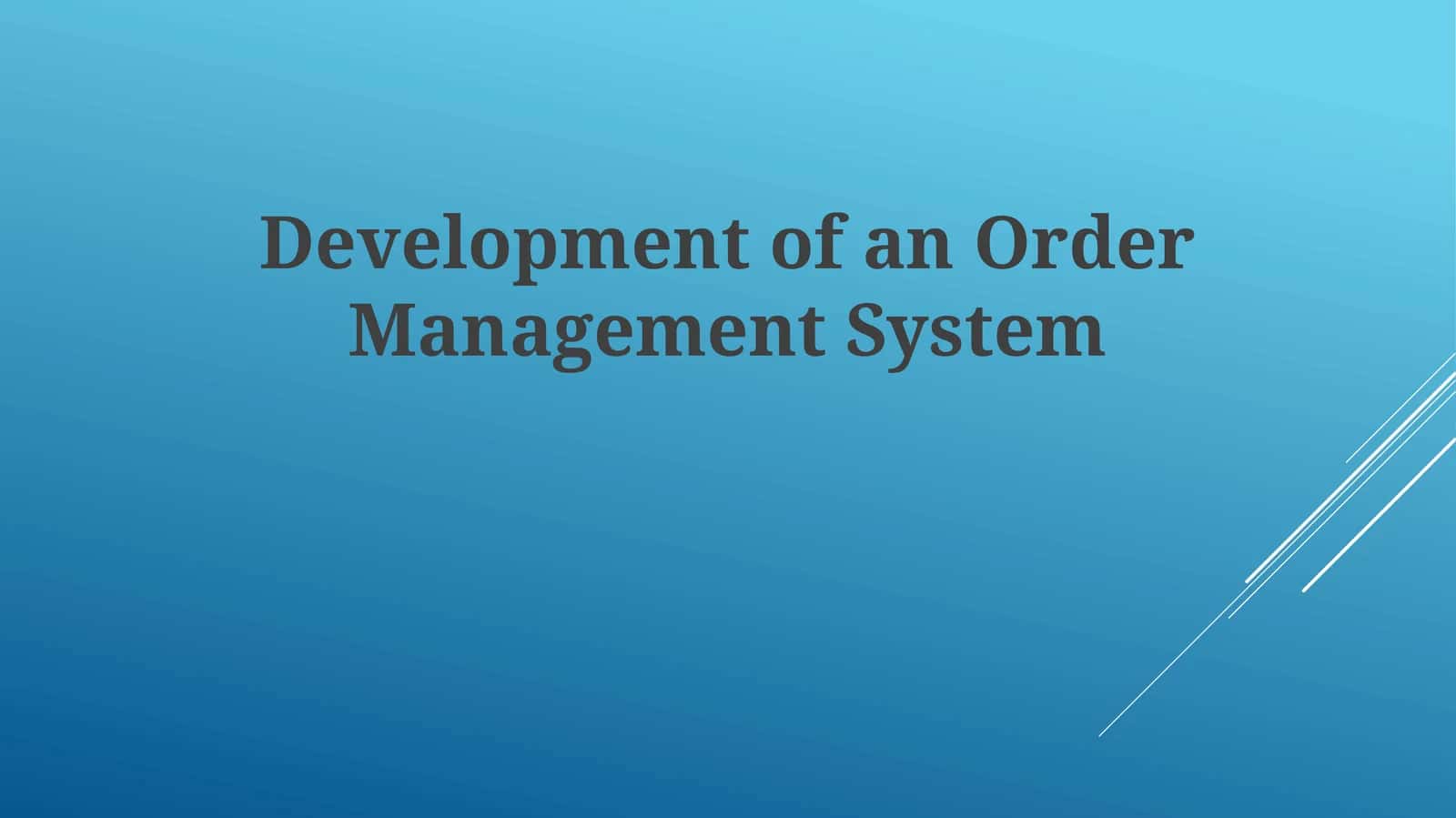 Development of an Order Management System