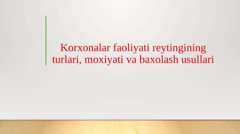 Korxonalar faoliyati reytingining turlari, moxiyati va baxolash usullari