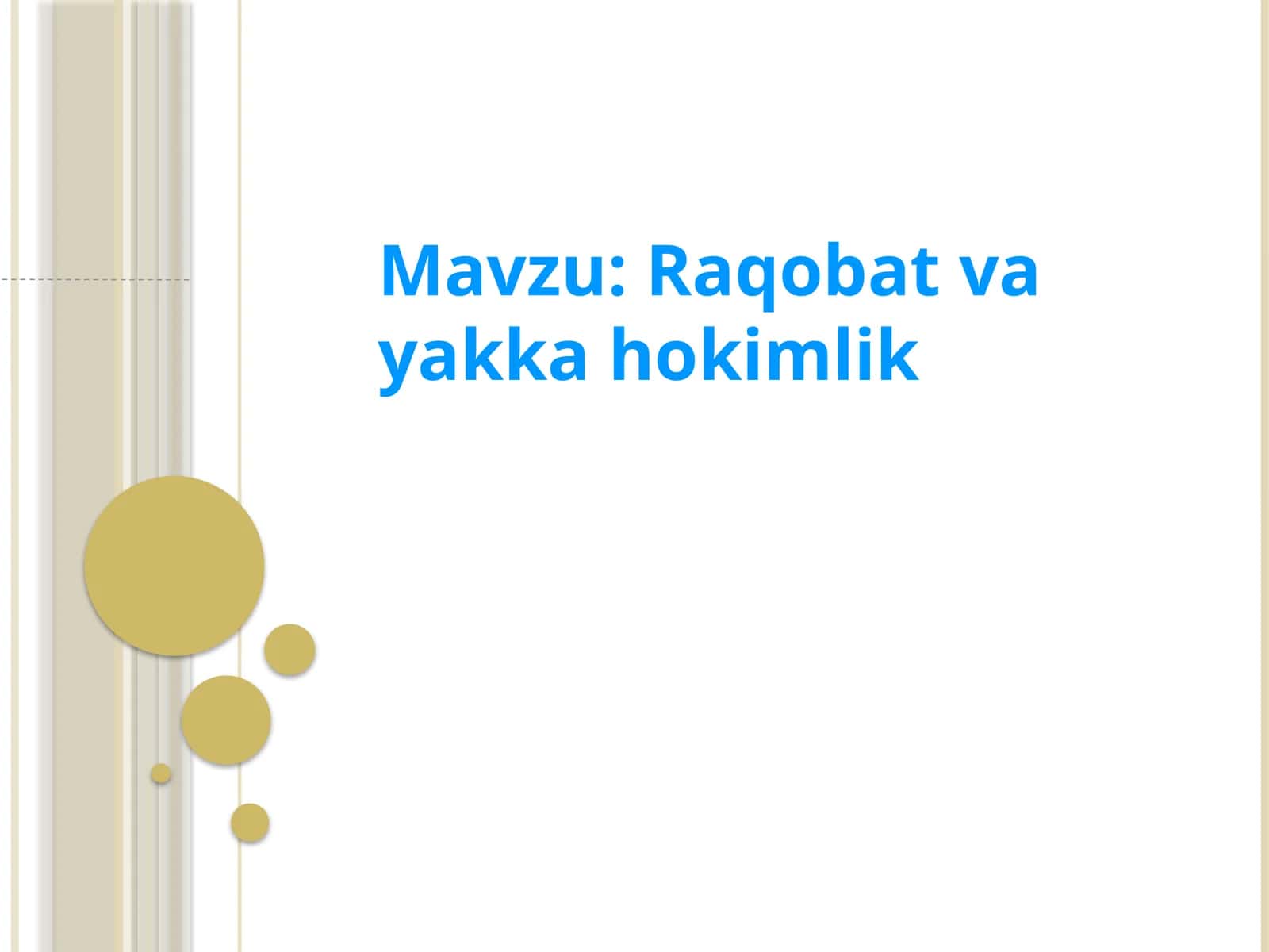 Raqobat va yakka hokimlik