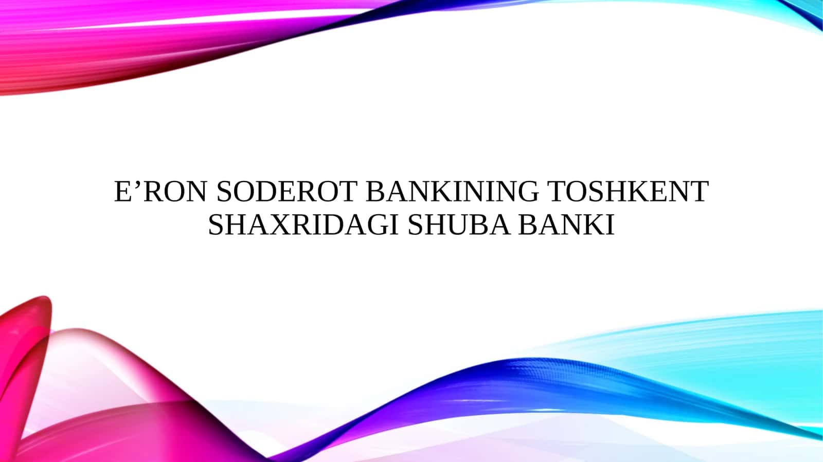 E’ron Soderot bankining toshkent shaxridagi shuba banki