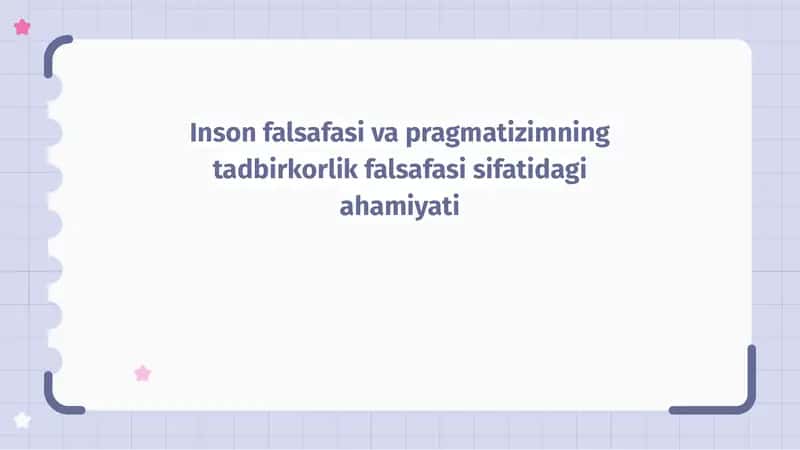 Inson falsafasi va pragmatizimning tadbirkorlik falsafasi sifatidagi ahamiyati