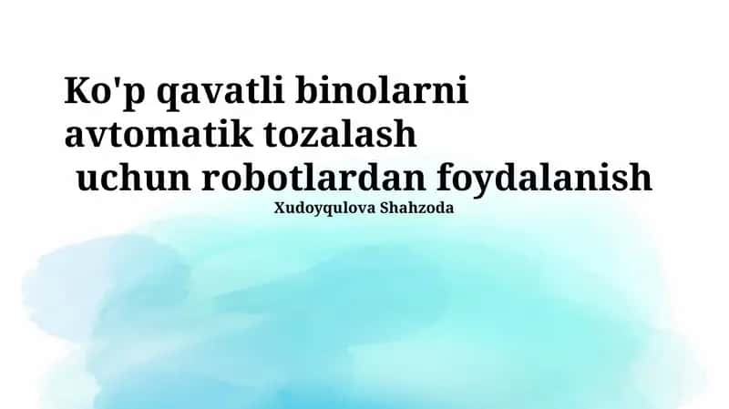 Ko'p qavatli binolarni robotlar yordamida avtomatik tozalash