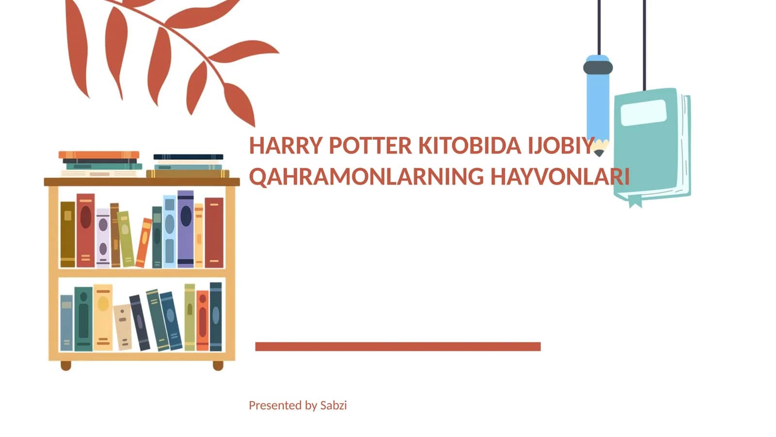 HARRY POTTER KITOBIDA IJOBIY QAHRAMONLARNING HAYVONLARI