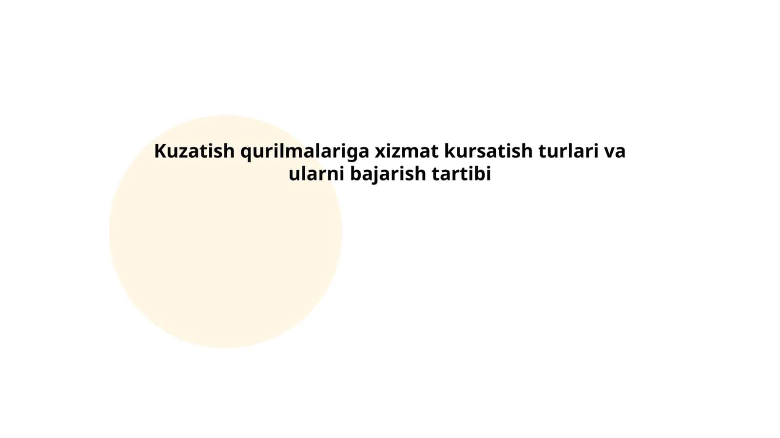 Kuzatish qurilmalariga xizmat kursatish turlari va ularni bajarish tartibi