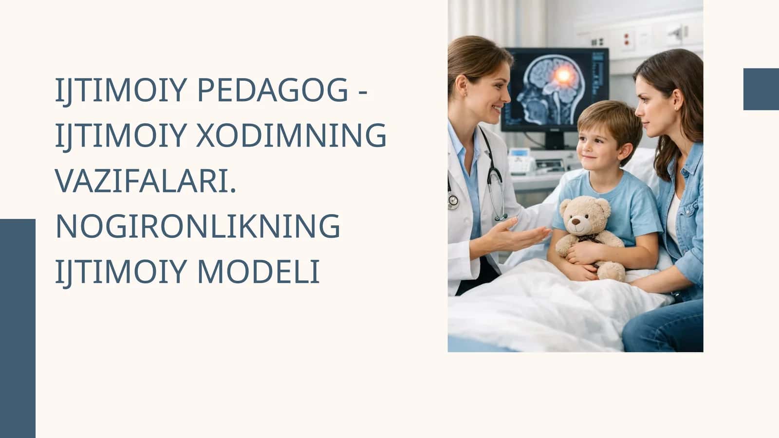 IJTIMOIY PEDAGOG - IJTIMOIY XODIMNING VAZIFALARI. NOGIRONLIKNING IJTIMOIY MODELI
