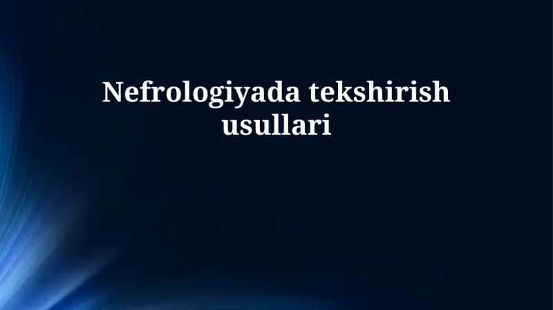 Nefrologiyada tekshirish usullari