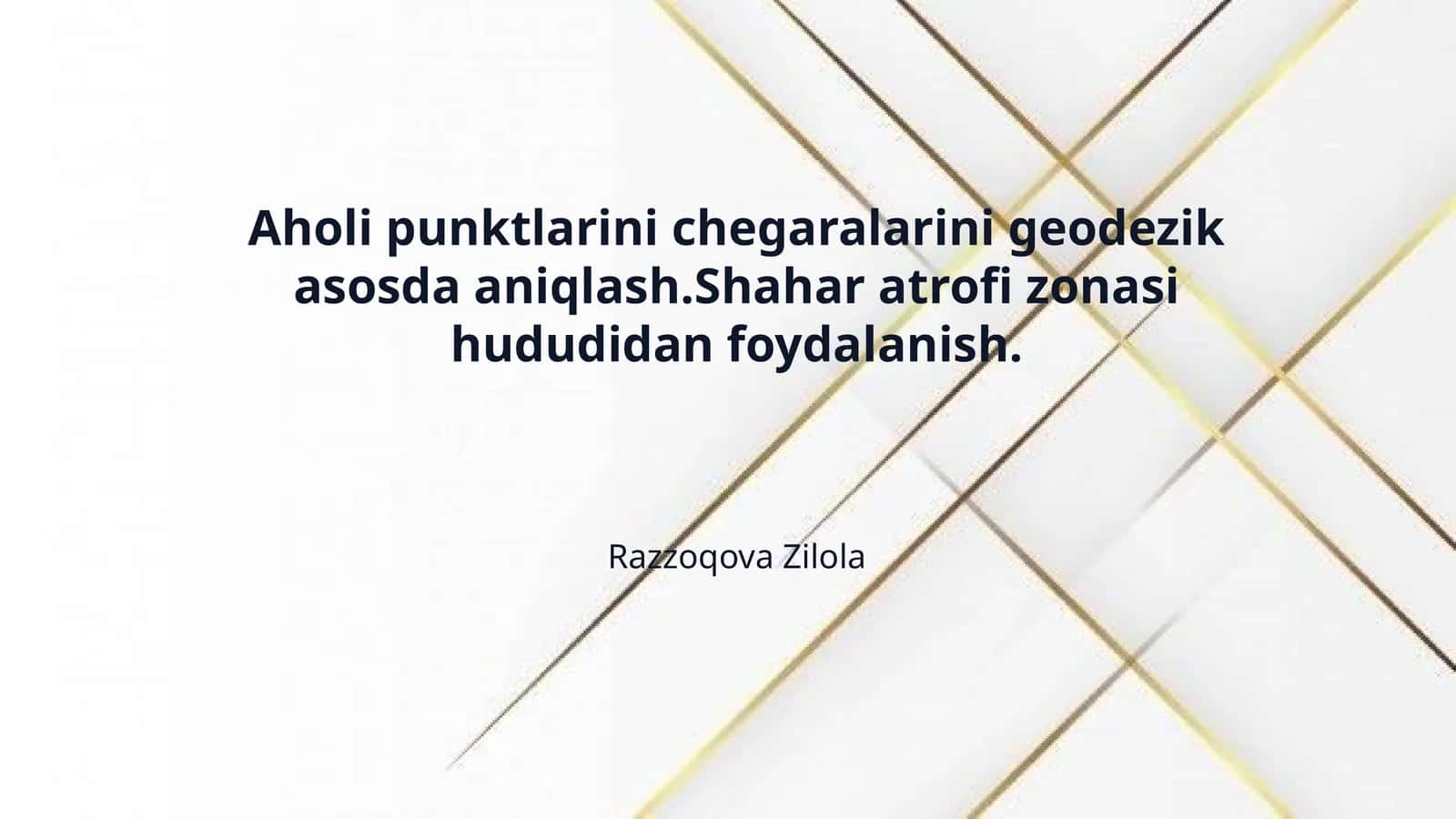Aholi punktlarini chegaralarini geodezik asosda aniqlash.Shahar atrofi zonasi hududidan foydalanish.