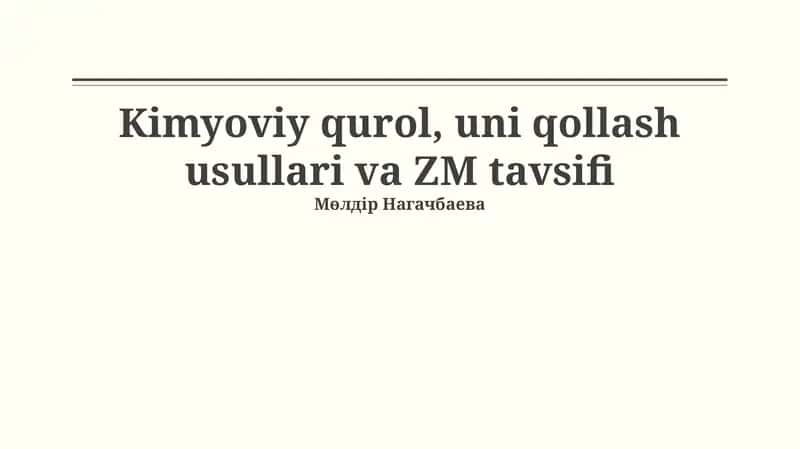Kimyoviy qurol, uni qollash usullari va ZM tavsifi