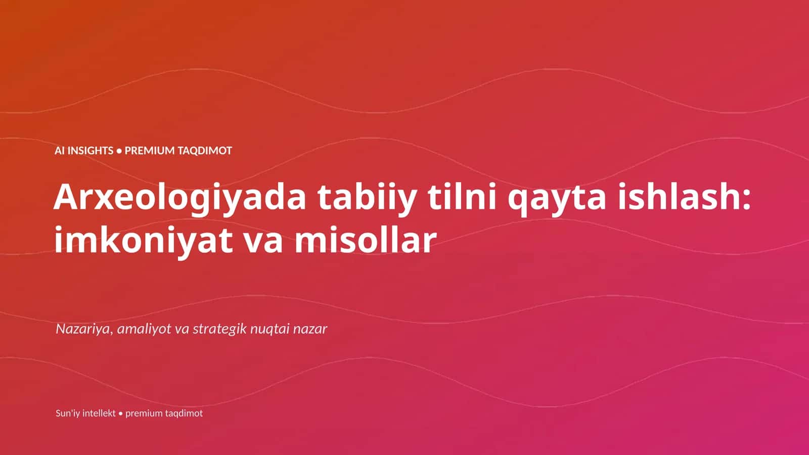 Arxeologiyada tabiiy tilni qayta ishlash: imkoniyat va misollar