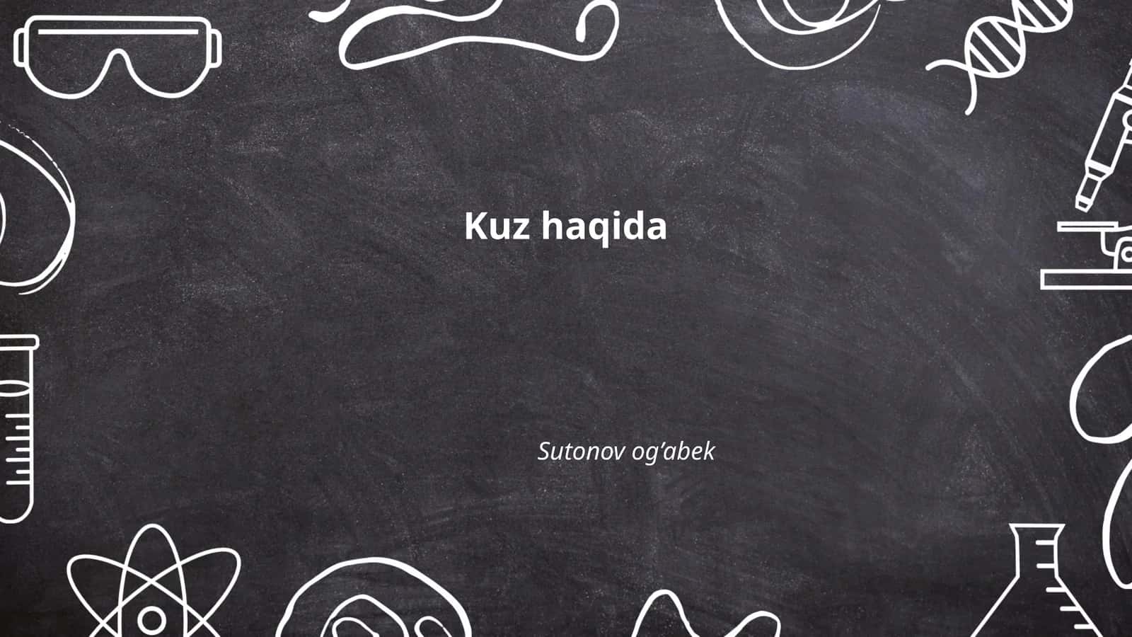 Kuz haqida
