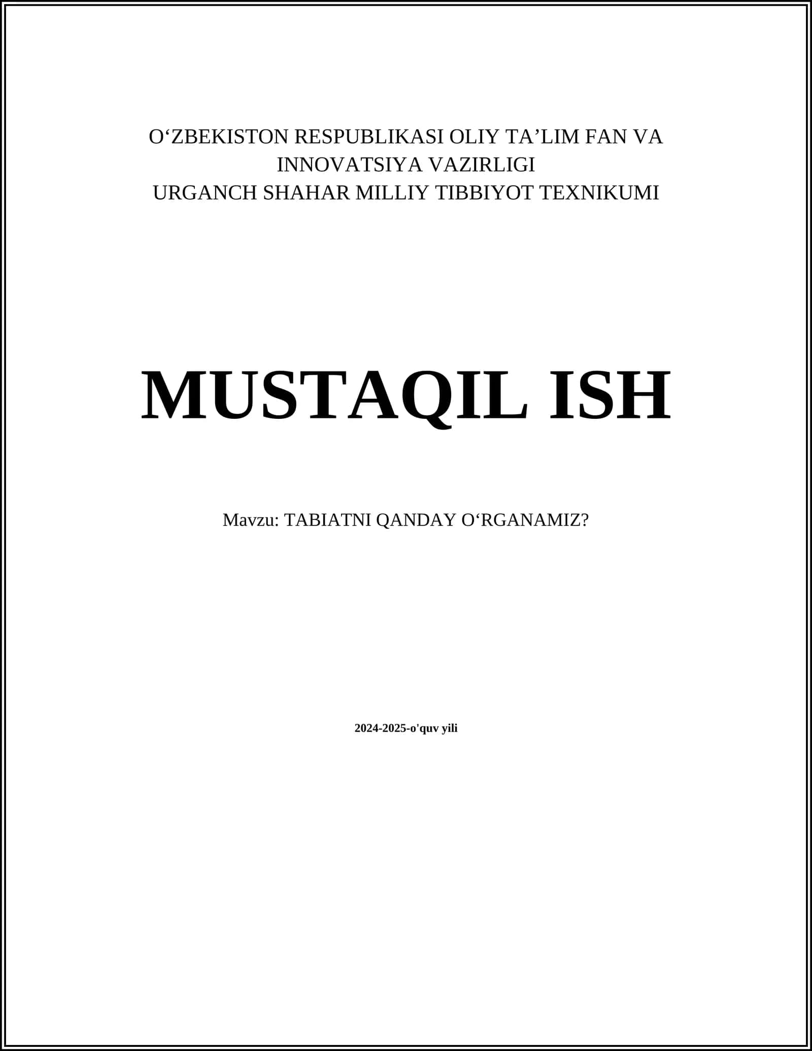 TABIATNI QANDAY O‘RGANAMIZ?