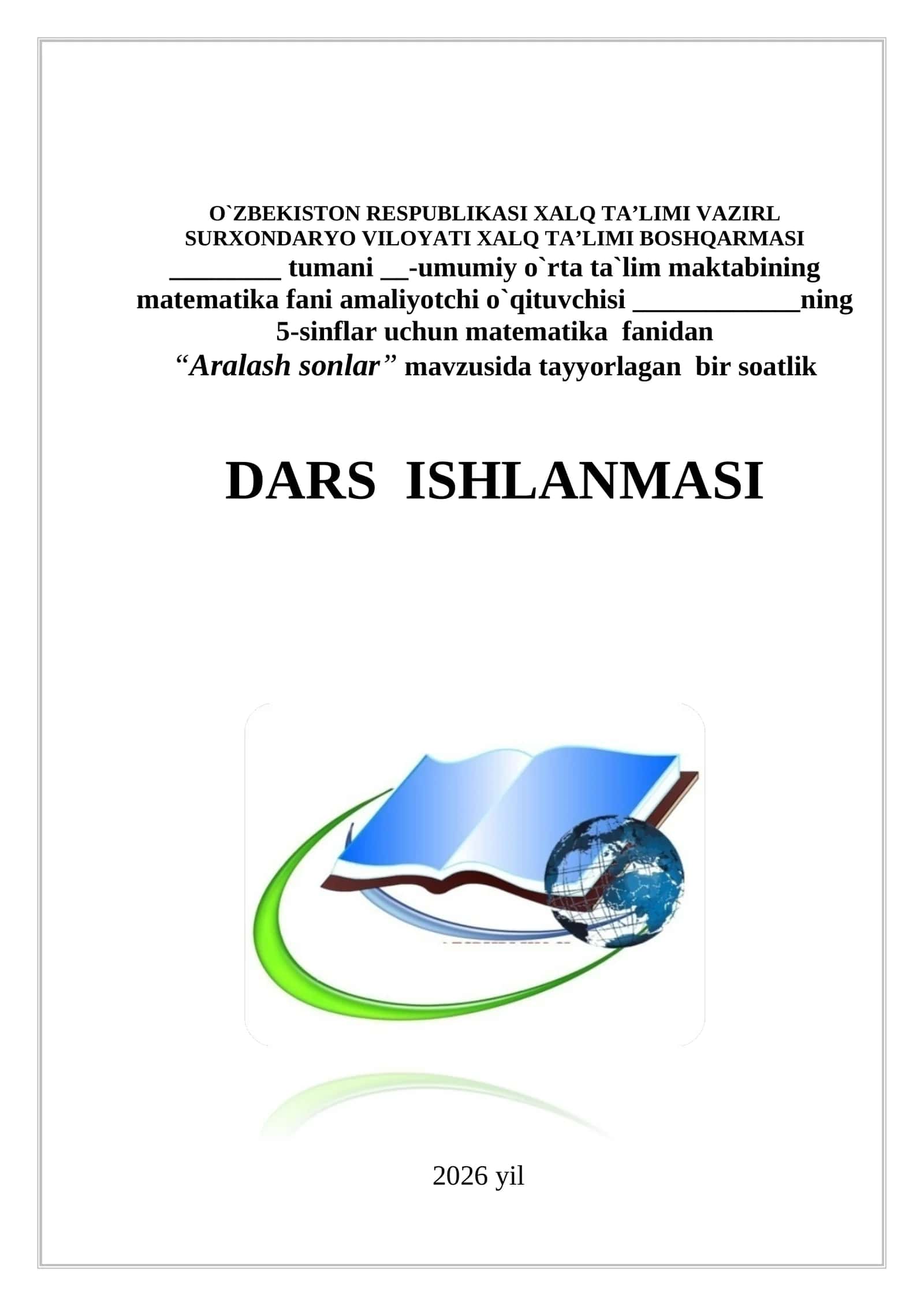 “Aralash sonlar” mavzusida tayyorlagan bir soatlik DARS ISHLANMASI