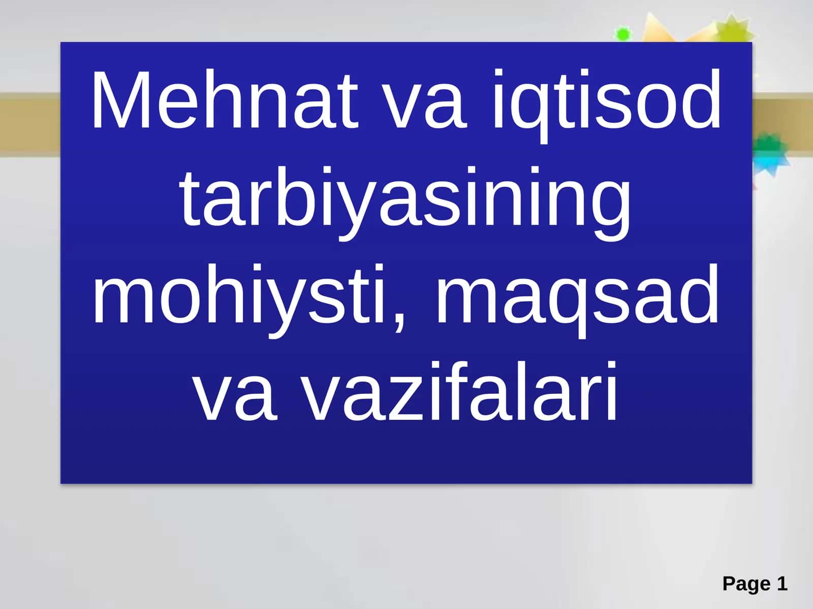 Mehnat va iqtisod tarbiyasining mohiyati, maqsad va vazifalari