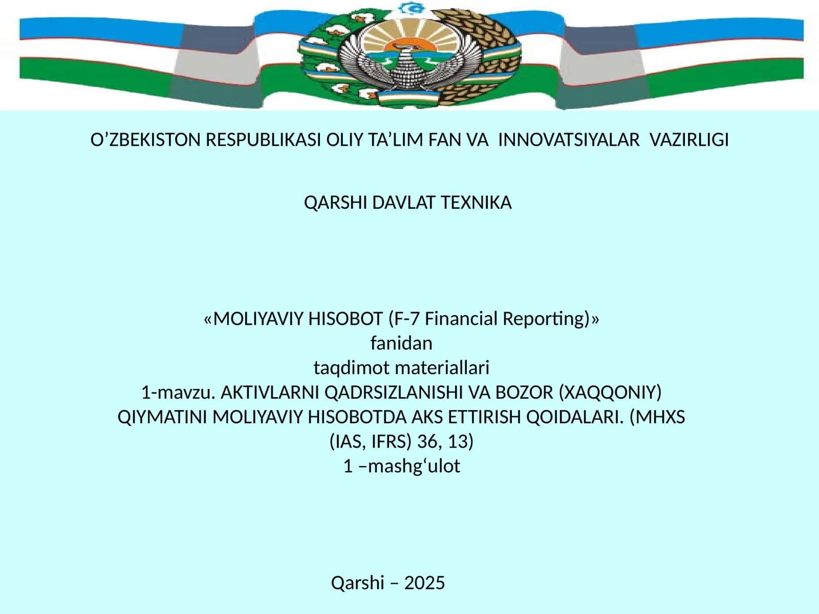 AKTIVLARNI QADRSIZLANISHI VA BOZOR (XAQQONIY) QIYMATINI MOLIYAVIY HISOBOTDA AKS ETTIRISH QOIDALARI