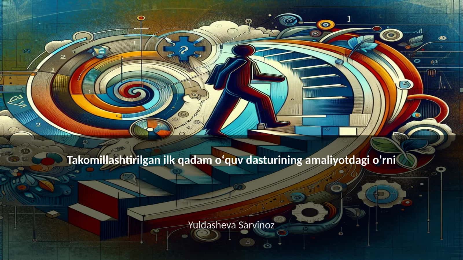 Takomillashtirilgan ilk qadam oʻquv dasturining amaliyotdagi oʼrni