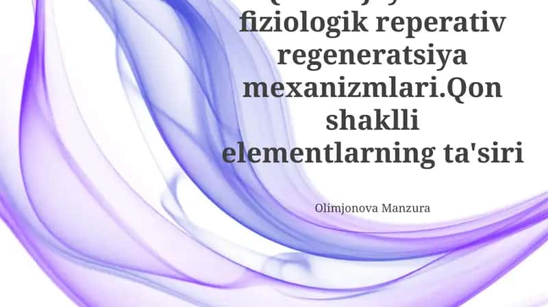 Qon hujayralari fiziologik reperativ regeneratsiya mexanizmlari