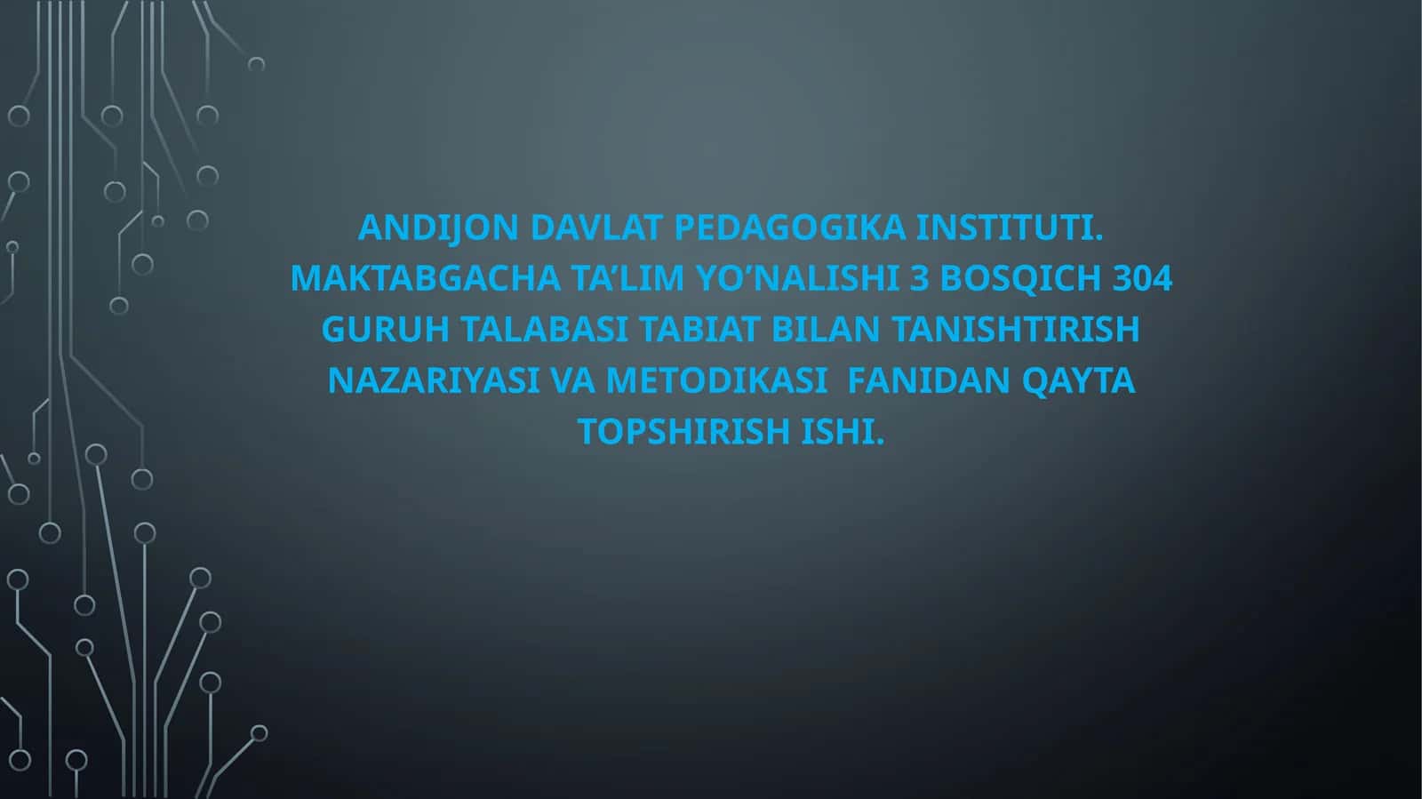 TABIATBILAN TANISHTIRISH NAZARIYASI VA METODIKASI