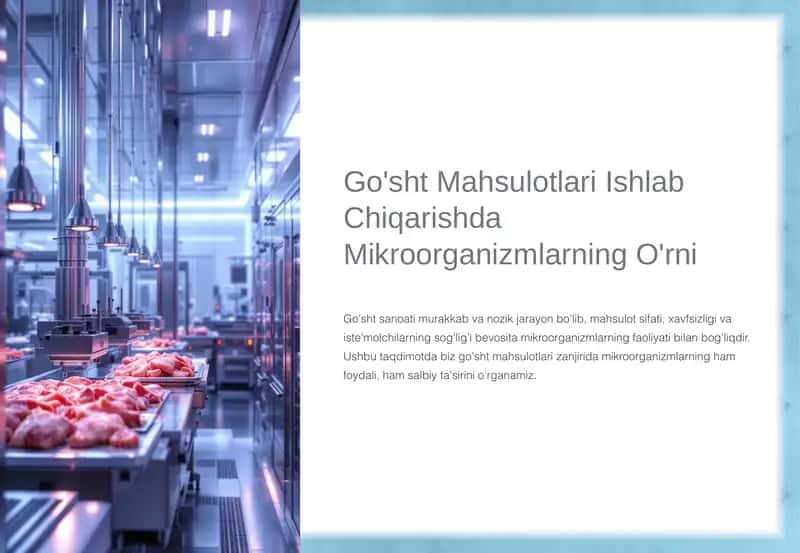Go'sht Mahsulotlari Ishlab Chiqarishda Mikroorganizmlarning O'rni
