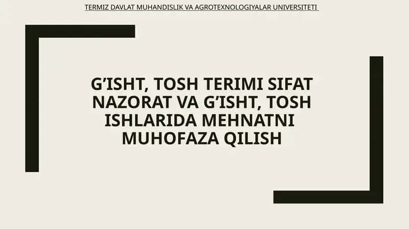 G’isht, tosh terimi sifat nazorat va G’isht, tosh ishlarida mehnatni muhofaza qilish