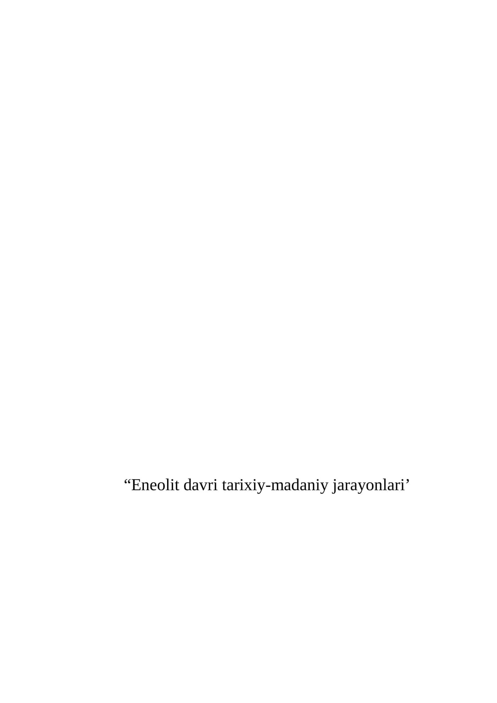 Eneolit davri tarixiy-madaniy jarayonlari