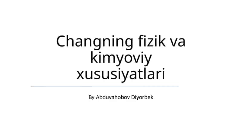 Changningning fizik va kimyoviy xususiyatlari