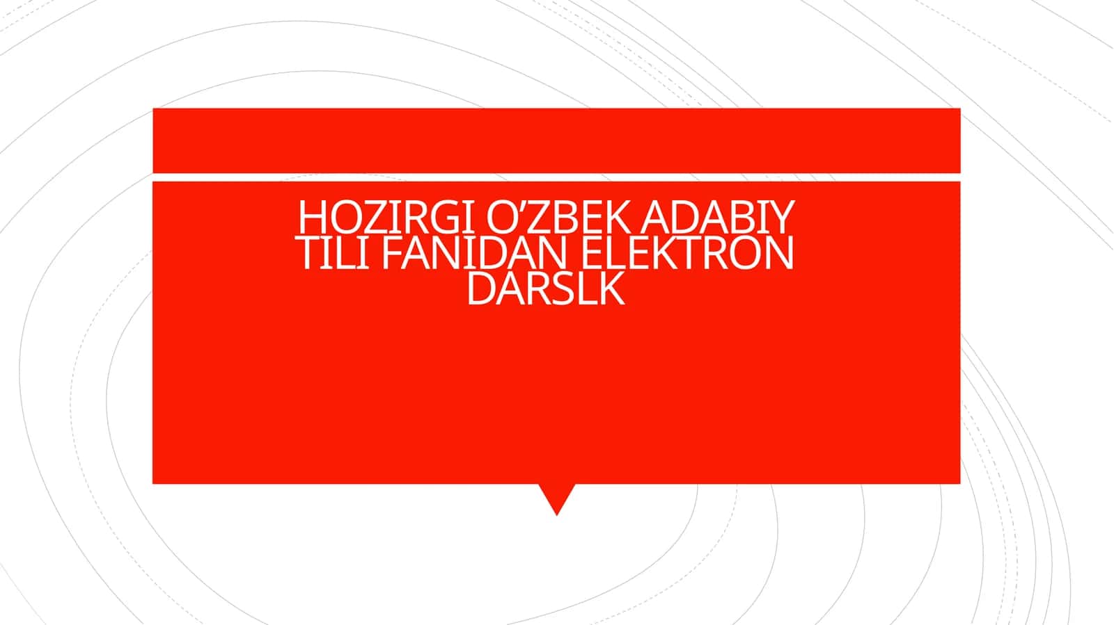 HOZIRGI O’ZBEK ADABIY TILI FANIDAN ELEKTRON DARSLK