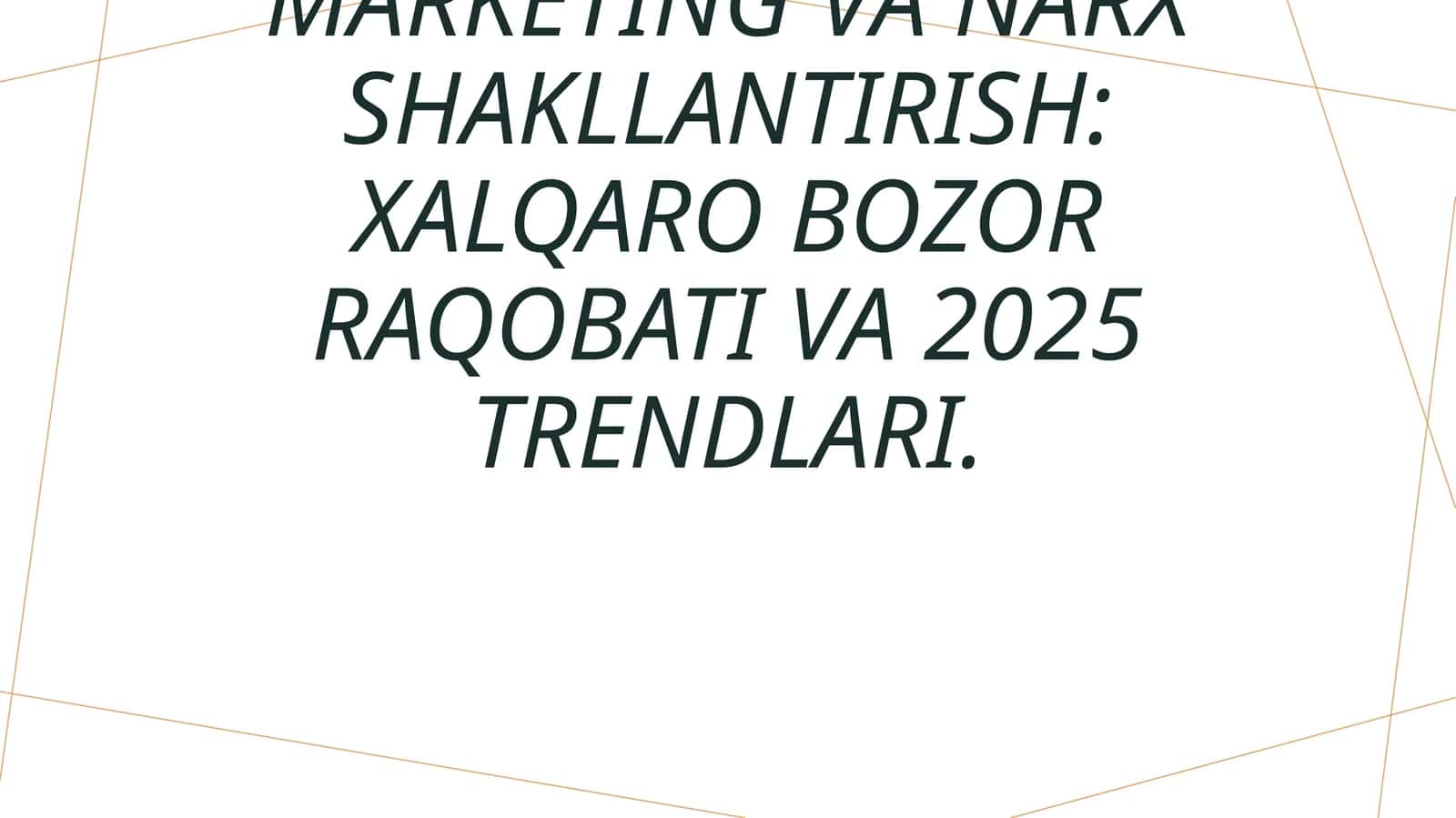 Qurilishda marketing va narx shakllantirish: xalqaro bozor raqobati va 2025 trendlari