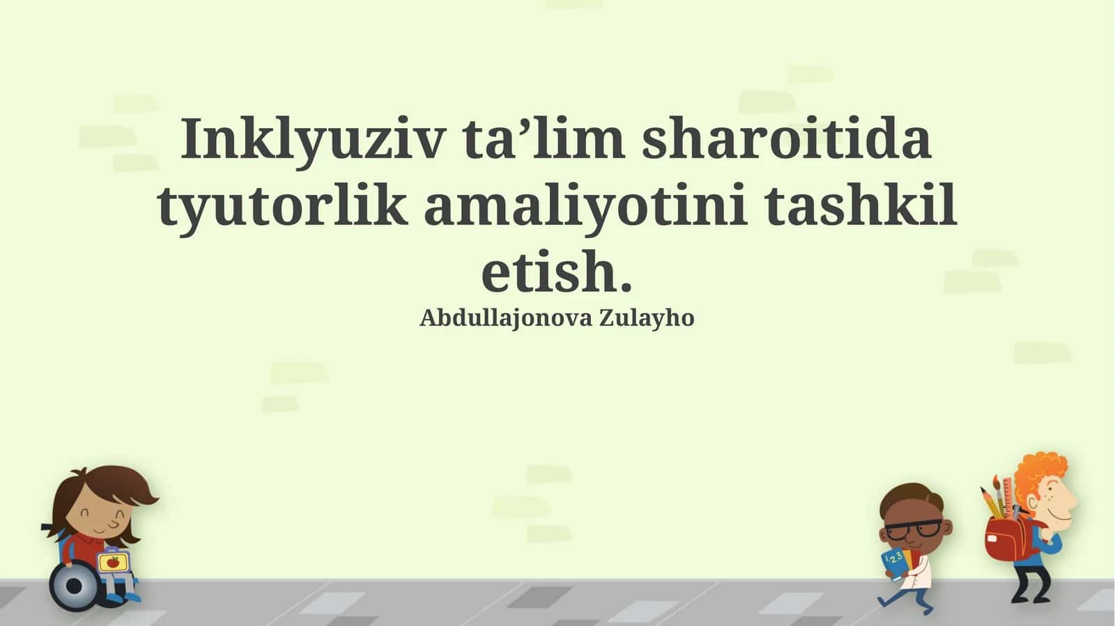 Inklyuziv taʼlim sharoitida tyutorlik amaliyotini tashkil etish